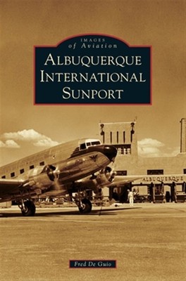 Albuquerque International Sunport by De Guio, Fred, Brand New, Free shipping ...