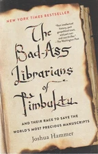 The Bad-Ass Librarians of Timbuktu - Joshua Hammer