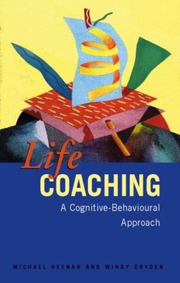 Life Coaching : A Cognitive Behavioural Approach Paperback NEENAN