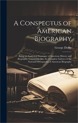 A Conspectus of American Biography: Being an Analytical Summary of American Hist