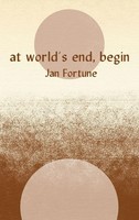 At World's End, Begin | Jan Fortune | Taschenbuch | Kartoniert / Broschiert