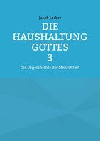 Jakob Lorber | Die Haushaltung Gottes Band 3 | Taschenbuch | Deutsch (2025)