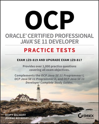 Ocp Oracle Certified Professional Java Se 11 Developer Complete Practice Te...
