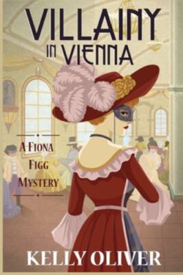 Villainy in Vienna: A Fiona Figg Mystery ISBN 9781685120672  VG