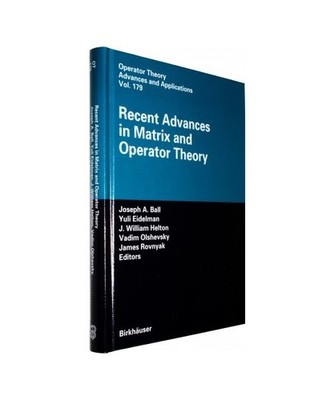 Recent Advances in Matrix and Operator Theory