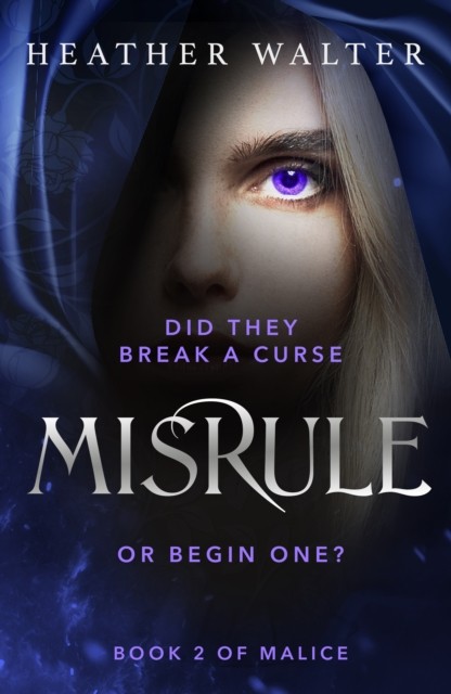 Misrule Book Two of the Malice Duology by Heather Walter (Paperback Book)