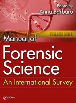 Manual of Forensic Science: An International Survey by Anna Barbaro (English) Ha