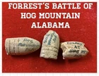 Civil War Relics Dug From FORREST’s Battle of HOG MOUNTAIN ALABAMA
