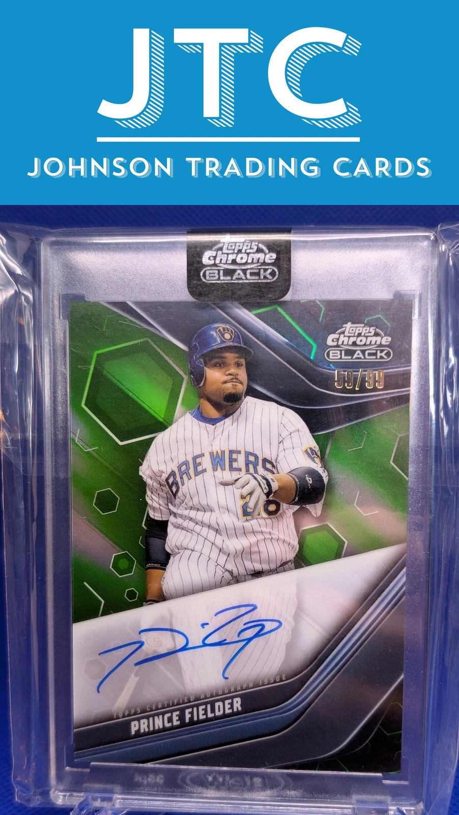 2023 Topps Chrome Black Prince Fielder Autographs Green Refractor Brewers #59/99
