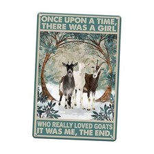 Vintage Goat Sign - Once Upon A Time There Was A Girl Who Really Love Goat,