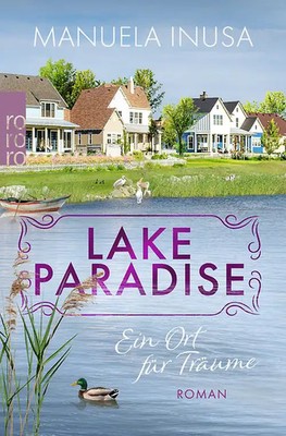 Lake Paradise   Ein Ort für Träume
