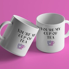 'You're My Cup Of Tea' Cute Novelty Tea & Coffee 11oz Mug - Gift For All