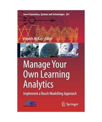 Manage Your Own Learning Analytics: Implement a Rasch Modelling Approach: Implem