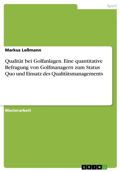 QualitäT Bei Golfanlagen. Eine Quantitative Befragung Von Golfmanagern Zum Statu-image