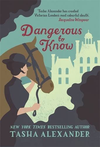 Dangerous to Know (A Lady Emily Mystery),Tasha Alexander