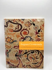 AEGEAN CROSSROADS: GREEK ISLAND EMBROIDERIES IN THE By Textile Museum D.C.)