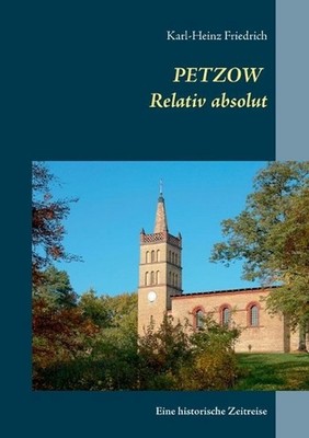 Petzow: Relativ absolut by Karl-Heinz Friedrich (German) Paperback Book