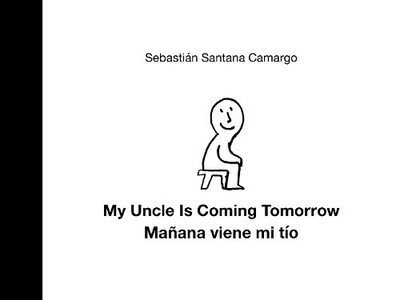 Sebastin Santan My Uncle Is Coming Tomorrow / Manana viene mi tio (En (Hardback)