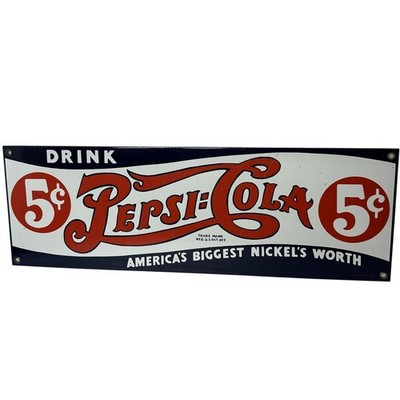 Pepsi Cola 5 Cent Americas Biggest Nickels Worth Enamel Metal Sign 18x6
