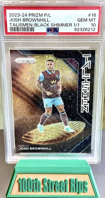 2023-24 Prizm Premier League Josh Brownhill Talismen Black Shimmer 1/1 PSA 10