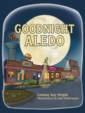 Goodnight Aledo by Lindsay Ray Wright Hardcover Book