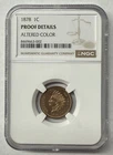 1878 Indian Head Cent Penny NGC Proof Details Altered Color Beautiful Coin!