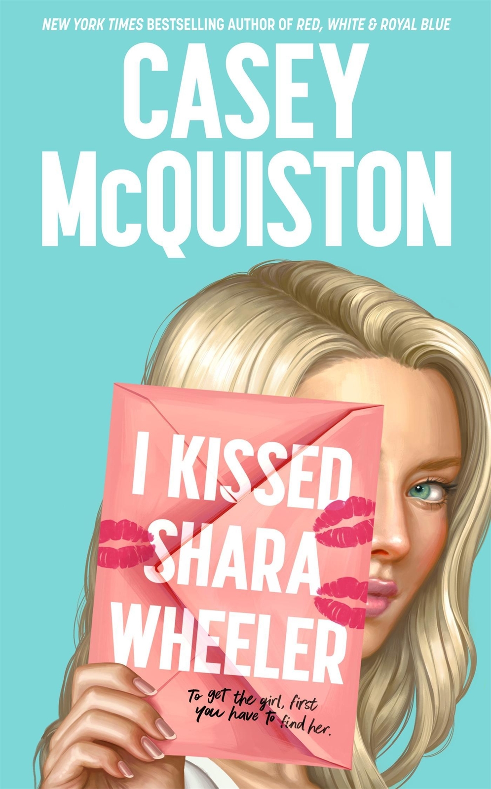 Thumbnail - Casey Mcquiston I Kissed Shara Wheeler 9781035001262