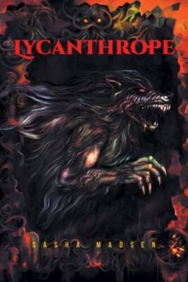 Lycanthrope - Paperback By Madsen, Sasha - GOOD