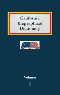 California Biographical Dictionary - Volume 1 by Nancy Capace Hardcover Book