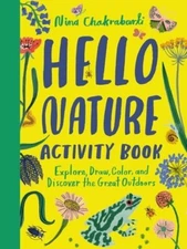 Hello Nature Activity Book: Explore, Draw, Color, and Discover the Great: New