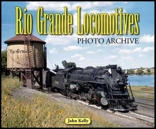 Rio Grande Locomotives Photo Archive Train Book