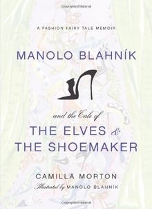 Manolo Blahnik and the Tale of the Elves and the Sh... | Buch | Zustand sehr gut