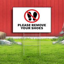 Please Remove Your Shoes Indoor Outdoor Yard Sign with metal stakes