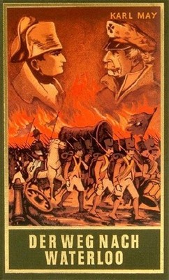 Karl May Der Weg nach Waterloo