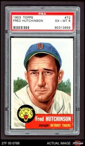 1953 Topps #72 Fred Hutchinson Tigers PSA 6 - EX/MT