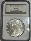 1878 7TF REV OF 79 MS63 NGC Certified $1 Silver Coin. Morgan Dollar Blast White