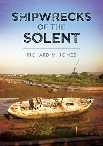 Shipwrecks of the Solent-Jones, Richard M. Richard M. Jones, - Image 6