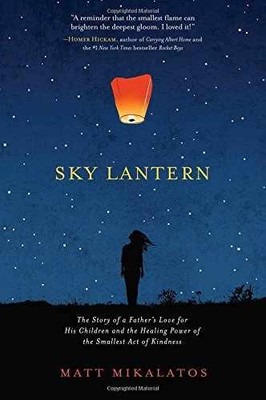 Sky Lantern: The Story of a - Hardcover, by Mikalatos Matt - Very Good u