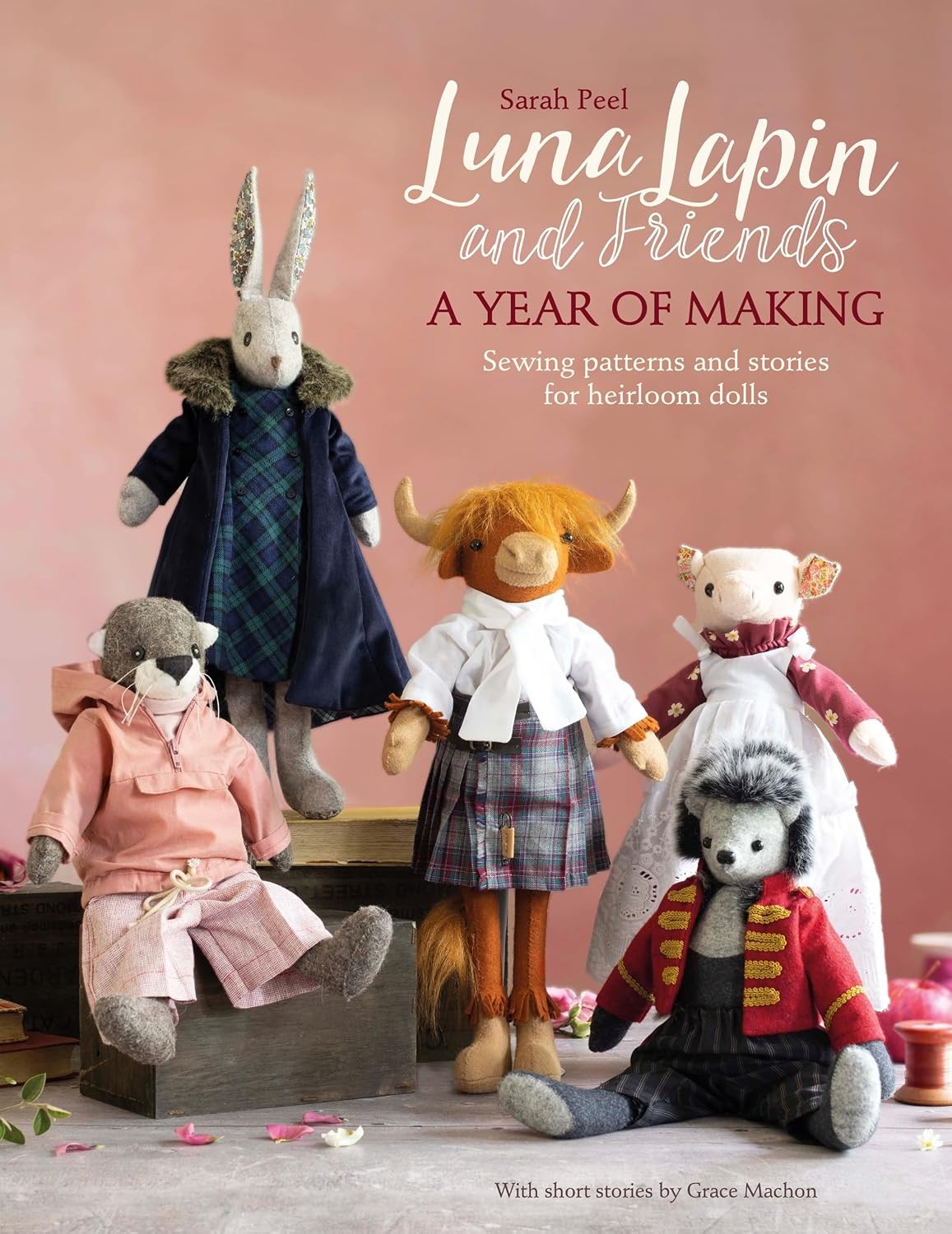 Luna Lapin And Friends, A Year Of Making: Sewing patterns and stories for heirloom dolls: 4 - Image 6