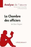La Chambre Des Officiers De Marc Dugain (Analyse De L'oeuvre) Taschenbuch 34 S.