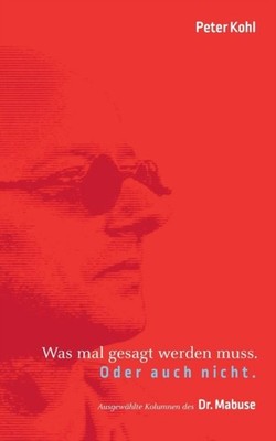 Kohl - Was mal gesagt werden muss. Oder auch nicht. Ausgewhlte Kolumn - X555z