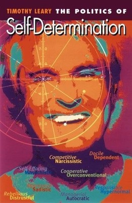 Politics of Self-Determination (Self-Mastery Series) by Leary