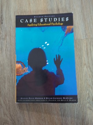 Case Studies: Applying Educational Psychology (2nd Ed)   Ormrod & McGuire