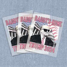 Trump Daddys Home Dtf Transfer,Daddys Home R...