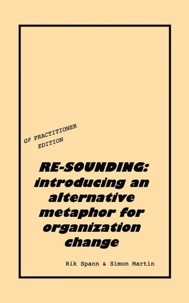 RE-SOUNDING Introducing An Alternative Metaphor For Organization Change Buch-image