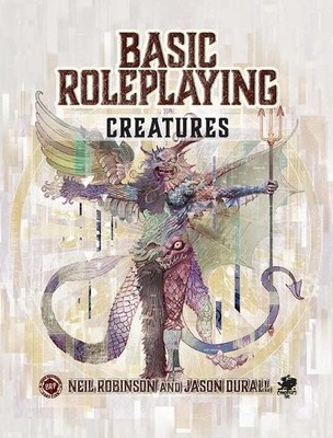 Basic Roleplaying: Creatures (Gebundene Ausgabe)