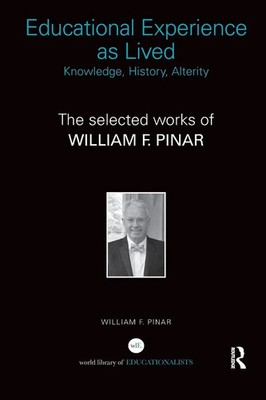 William F. Pinar | Educational Experience as Lived | Taschenbuch | Englisch
