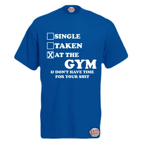 Single Taken At The Gym Mens Funny T Shirt Slogan Tee Offensive Joke Gym