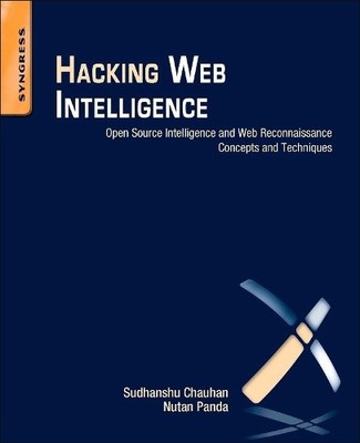 Hacking Web Intelligence - 9780128018675