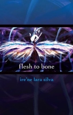 Flesh to Bone, Silva, Ire'ne Lara